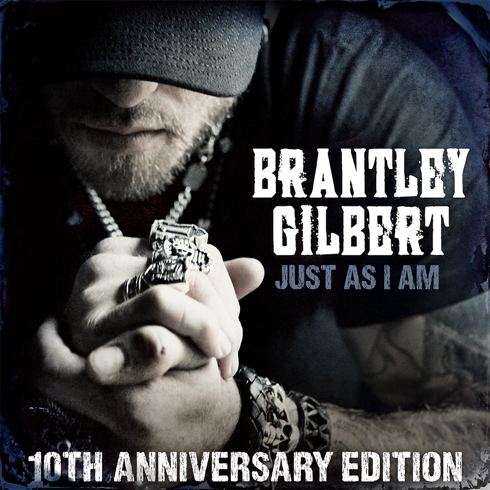Brantley Gilbert - Just As I Am - 10th Anniversary Edition