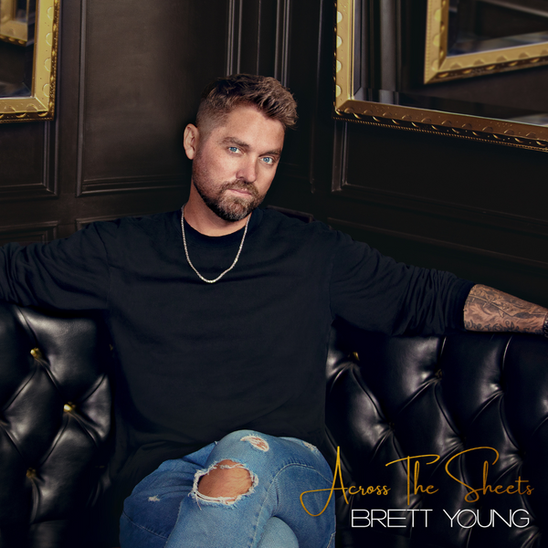Brett Young Across The Sheets Digital Album Big Machine Label Group