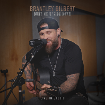Brantley Gilbert - Bury Me Upside Down (Live In Studio) Digital Multi-Single