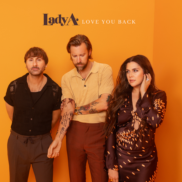 Lady A Love You Back Digital Single Big Machine Label Group