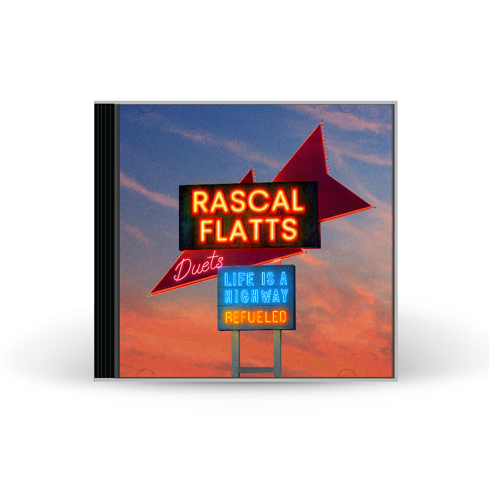 Rascal Flatts - Life Is A Highway: Refueled Duets CD