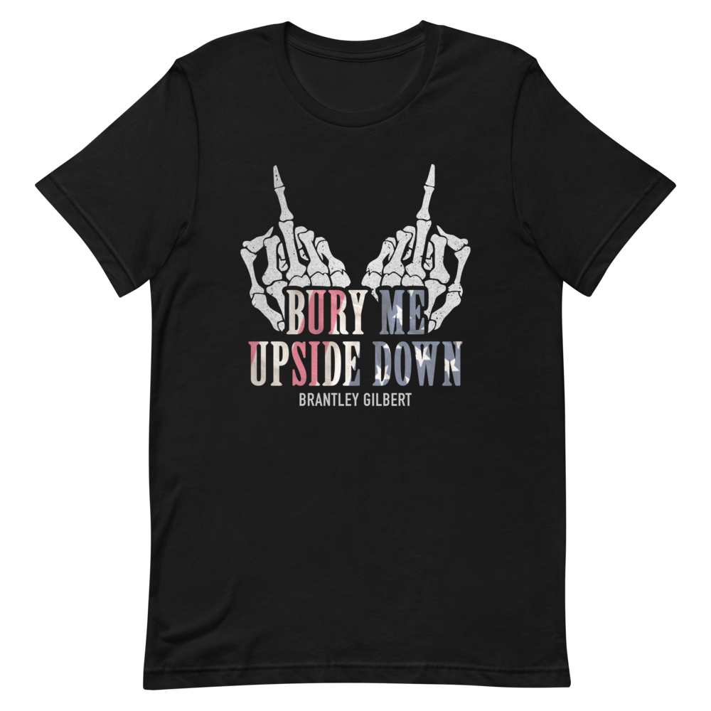 Brantley Gilbert - Bury Me Upside Down T-Shirt