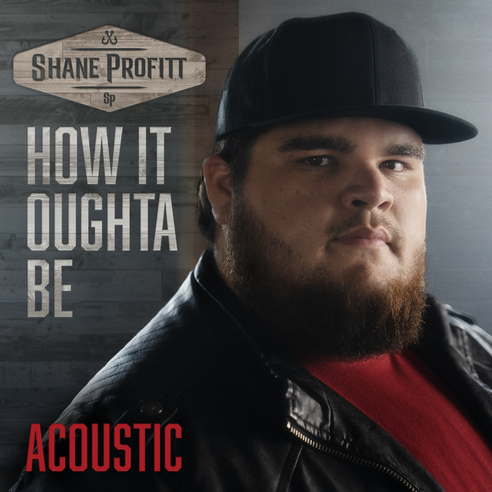 Shane Profitt How It Oughta Be (Acoustic) Digital Album Big Machine