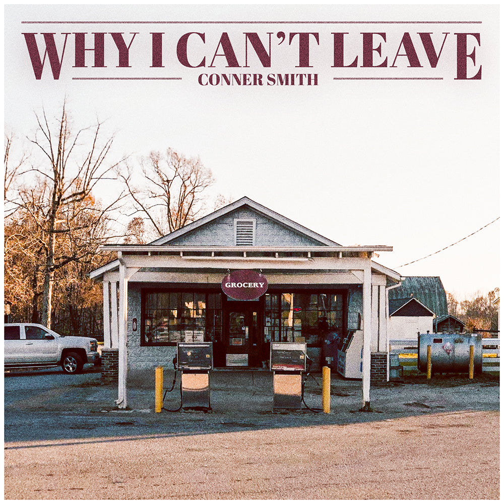 Conner Smith - Why I Can't Leave Digital Multi Single