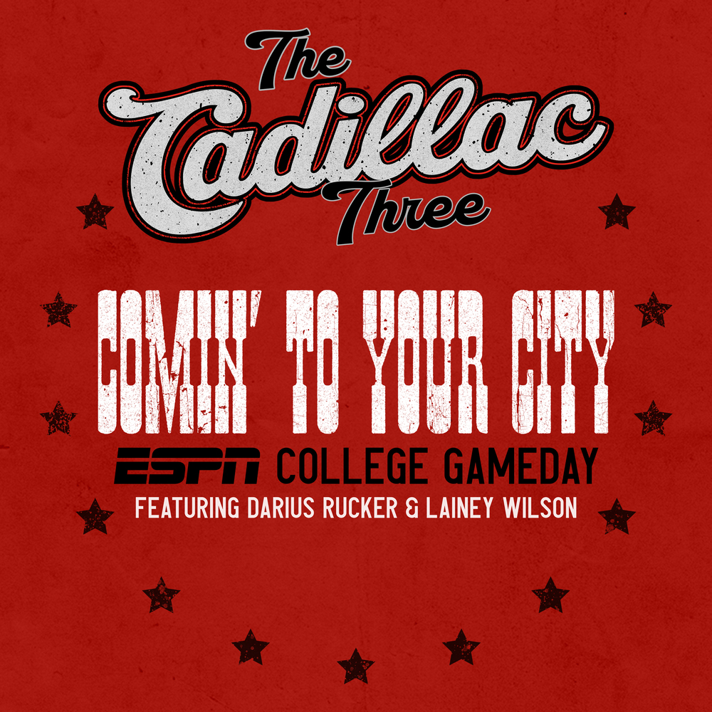 The Cadillac Three - Comin' To Your City (ESPN College Gameday) (ft. Darius Rucker, Lainey Wilson) Digital Single