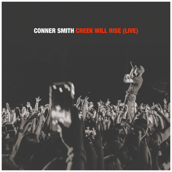 Conner Smith - Creek Will Rise (Live) Digital Multi-Single