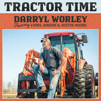 Darryl Worley - Tractor Time (ft. Chris Janson, Justin Moore) Digital Single