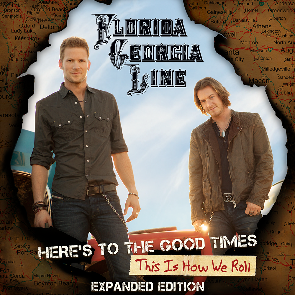 Florida Georgia Line - Here's To The Good Times...This Is How We Roll - Expanded Edition