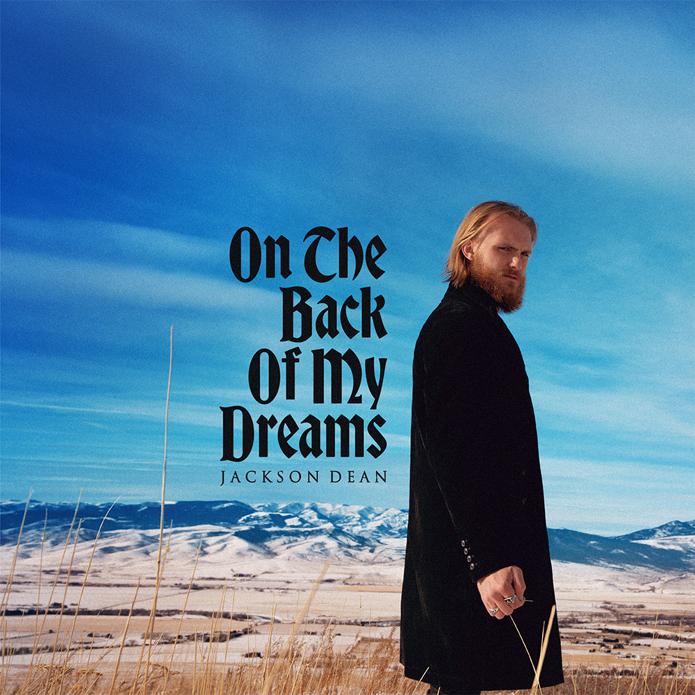 Jackson Dean - On The Back Of My Dreams Digital Album