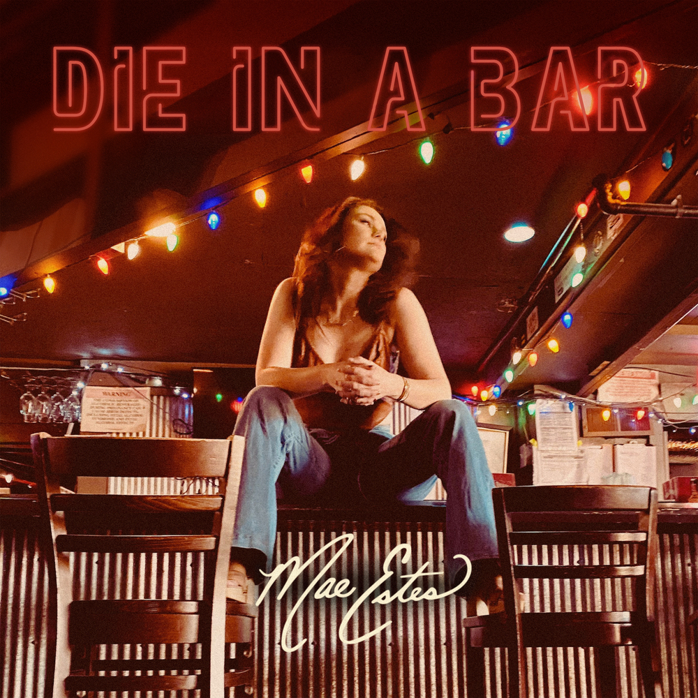 Mae Estes - Die In A Bar (Remastered) Digital Single