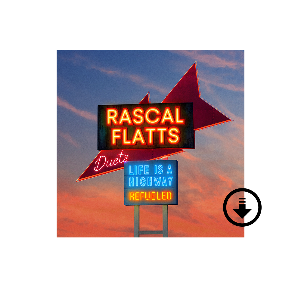 Rascal Flatts - Life Is A Highway: Refueled Duets Digital Album