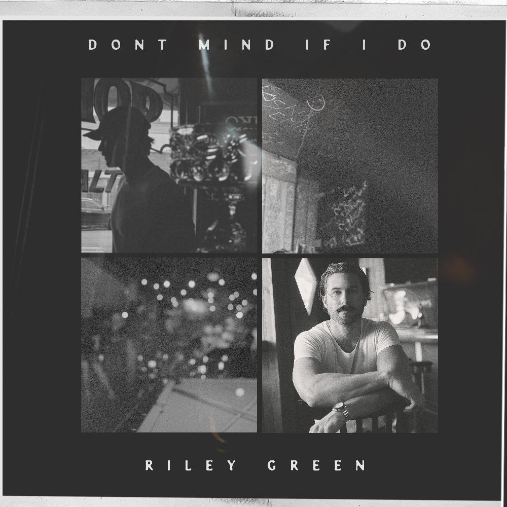 Riley Green - Don't Mind If I Do Digital Album