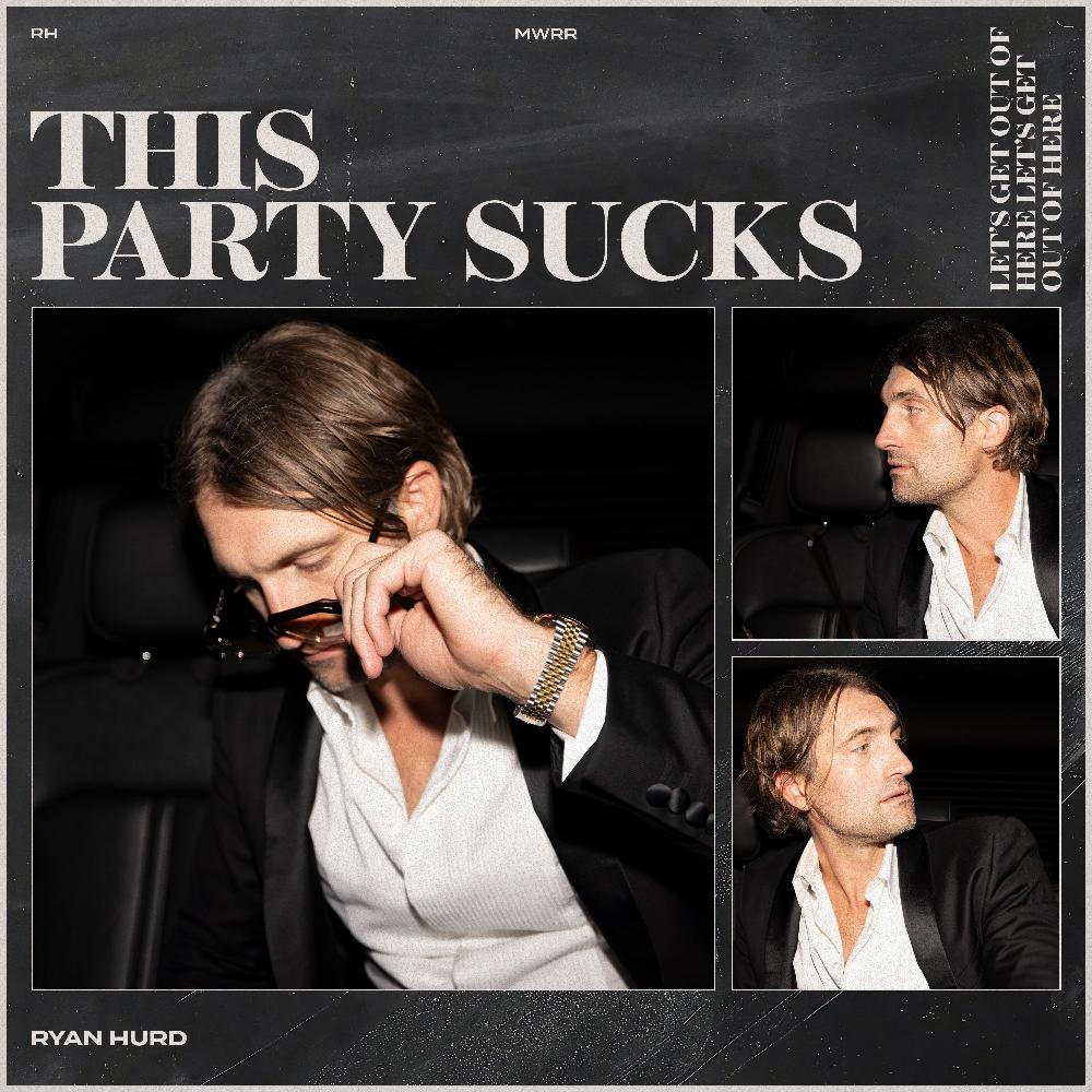 Ryan Hurd - This Party Sucks Digital Single