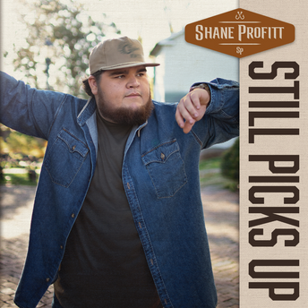 Shane Profitt - Still Picks Up Digital Album