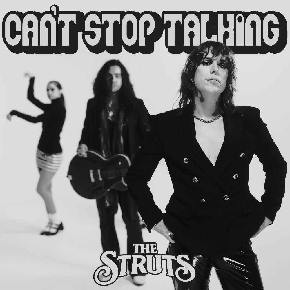 The Struts - Can't Stop Talking Digital Single