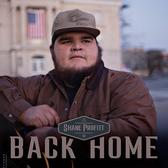 Shane Profitt - Back Home Digital Single