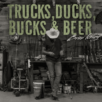 Brian Kelley - Trucks, Ducks, Bucks & Beer Digital Multi-Single