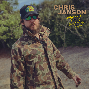 Chris Janson - Whatcha See Is Whatcha Get Digital Single