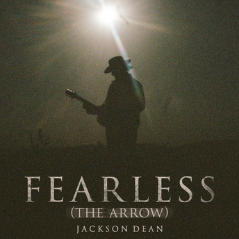 Jackson Dean - Fearless (The Arrow) Digital Multi-Single