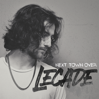 LECADE - Next Town Over Digital Single