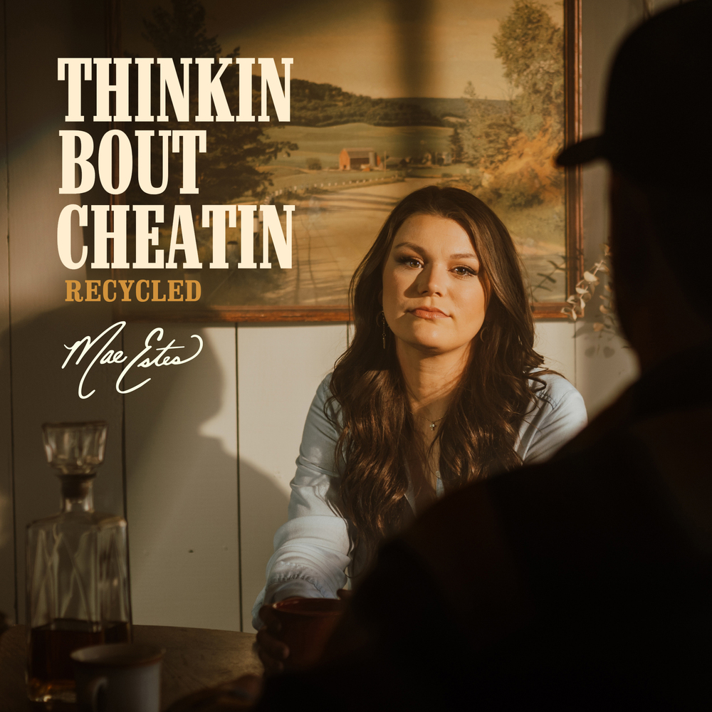 Mae Estes - Thinkin' 'Bout Cheatin' (Recycled) Digital Multi-Single