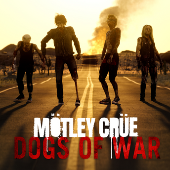 Motley Crue - Dogs Of War Digital Single