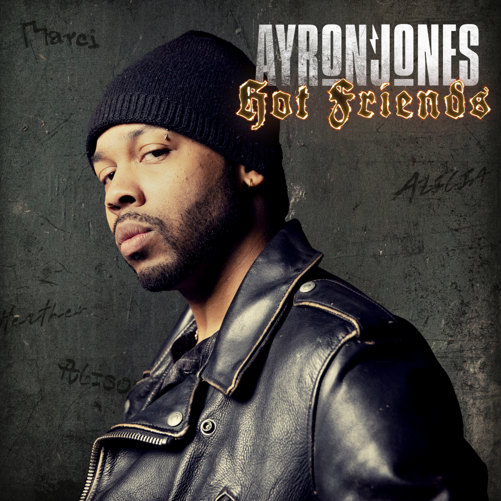 Ayron Jones - Hot Friends Digital Multi-Single