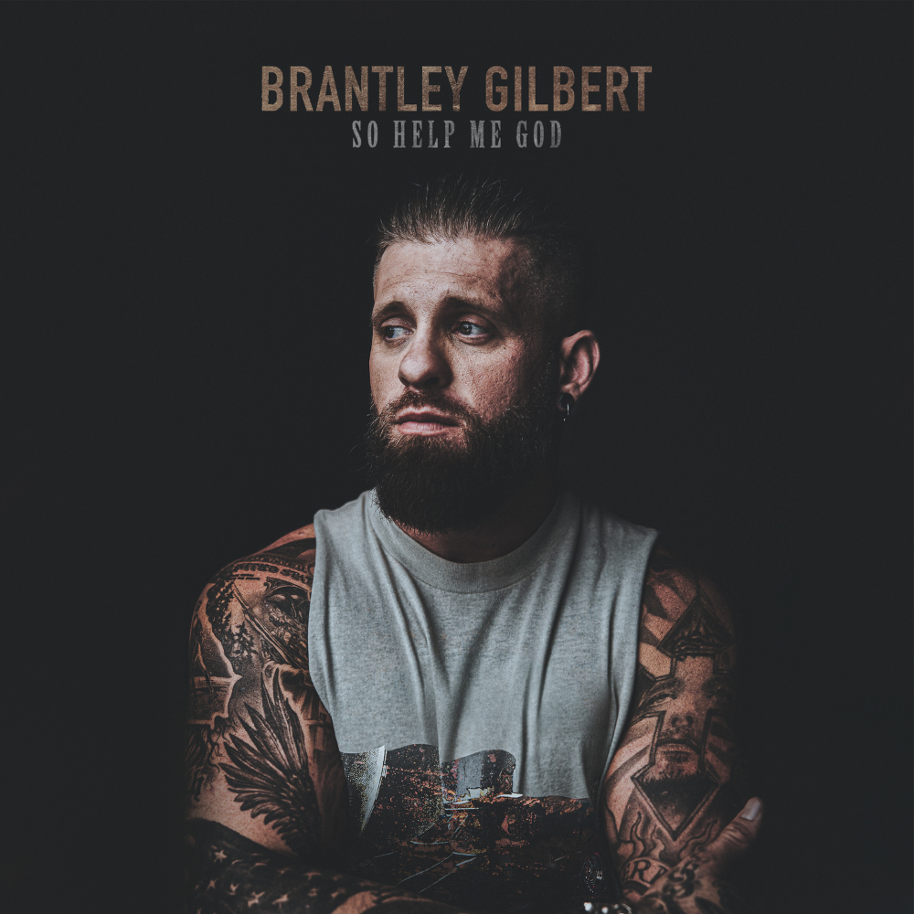 Brantley Gilbert - So Help Me God Digital Album