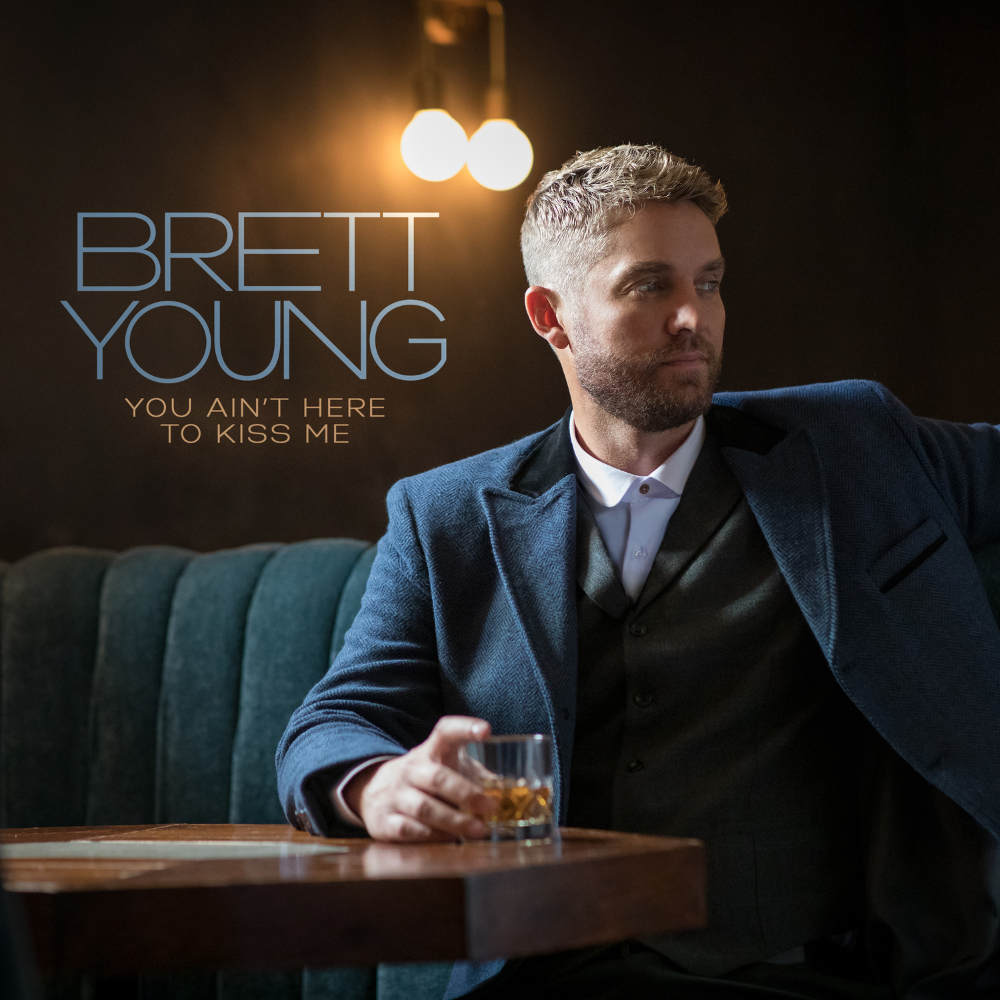 Brett Young - You Ain't Here To Kiss Me (2022) Digital Album