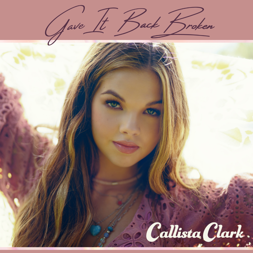 Callista Clark - Gave It Back Broken Digital Single