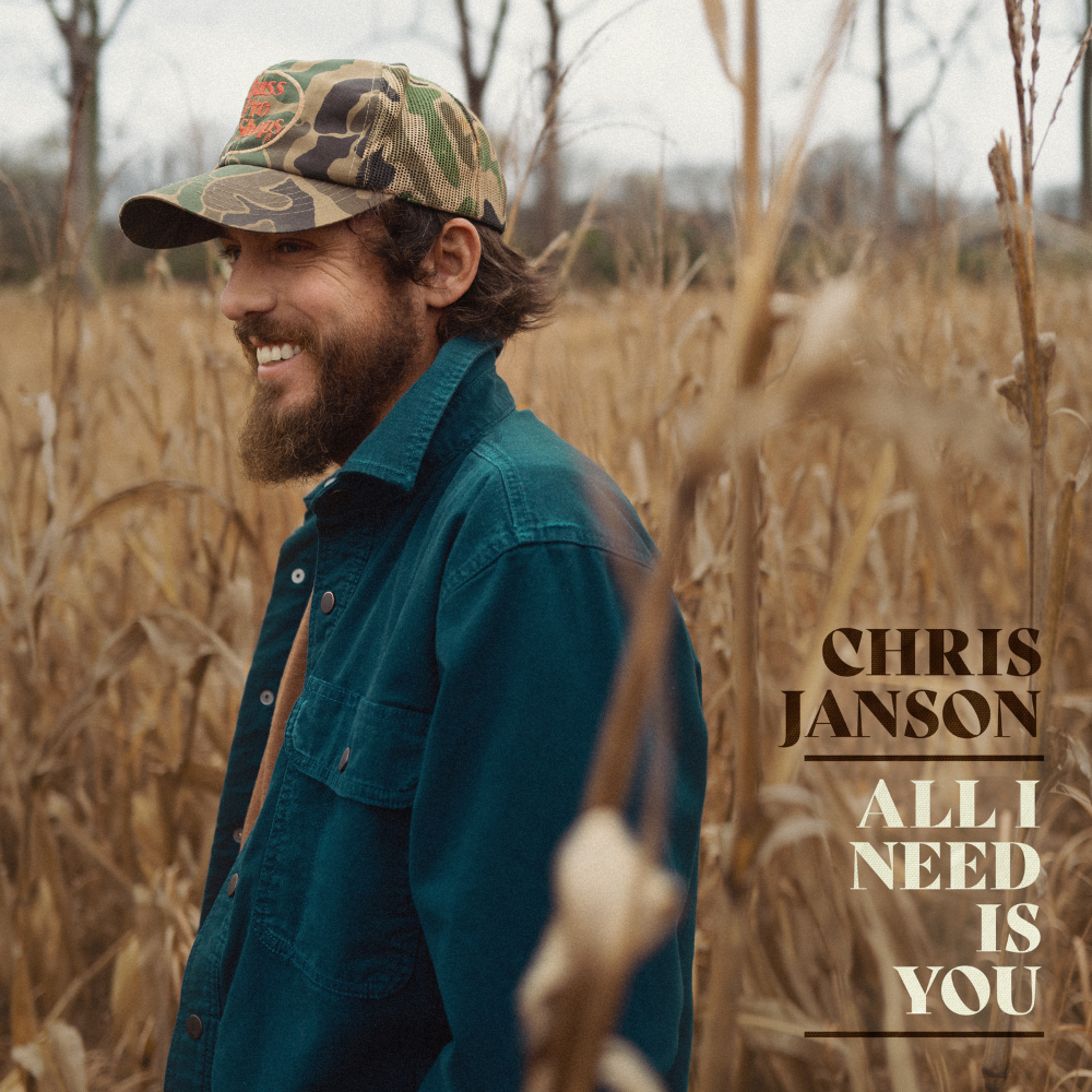 Chris Janson - All I Need Is You Digital Single