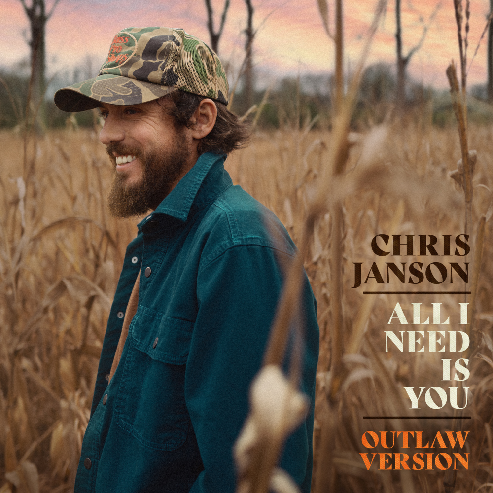 Chris Janson - All I Need Is You (Outlaw Version) Digital Multi-Single