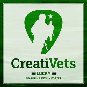 CreatiVets - Lucky (ft. Kenny Foster) Digital Single