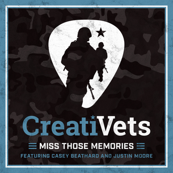 CreatiVets - Miss Those Memories (ft. Casey Beathard, Justin Moore) Digital Single