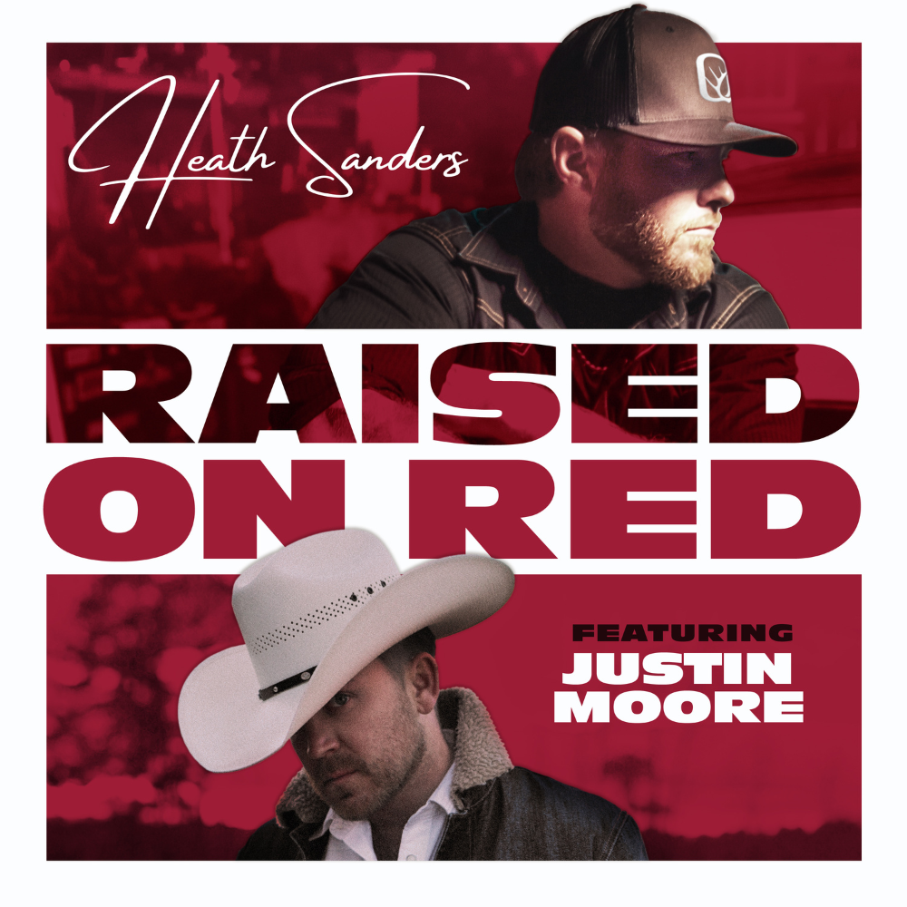 Heath Sanders - Raised On Red (ft. Justin Moore) Digital Single