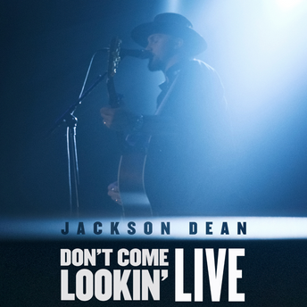 Jackson Dean - Don't Come Lookin' (Live) Digital Album