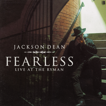 Jackson Dean - Fearless (Live at the Ryman) Digital Album