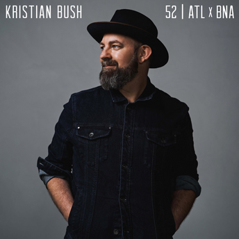Kristian Bush - 52 | ATL x BNA Digital Album