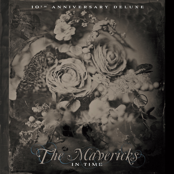 The Mavericks - In Time (10th Anniversary Deluxe) Digital Album
