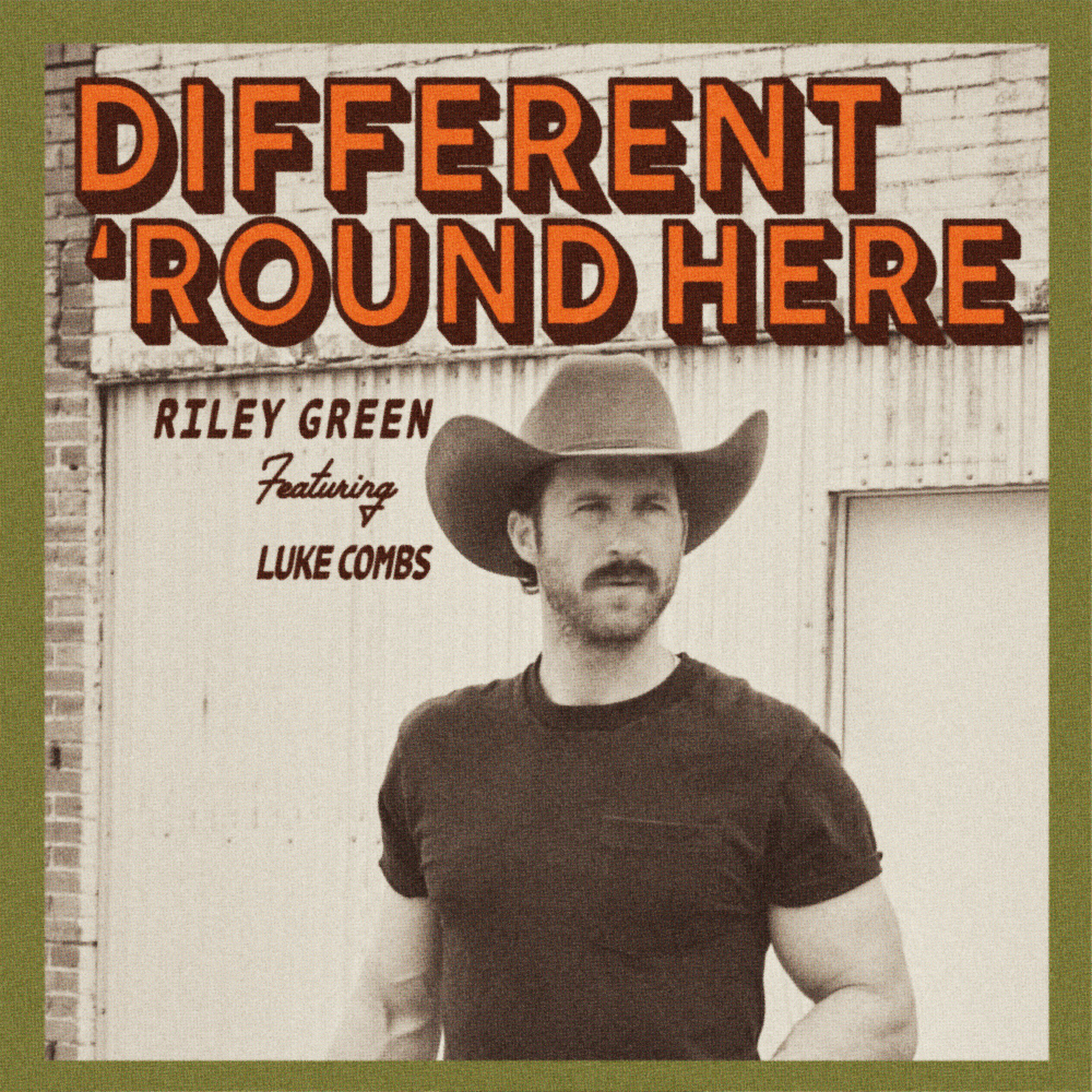 Riley Green - Different 'Round Here (ft. Luke Combs) Digital Single