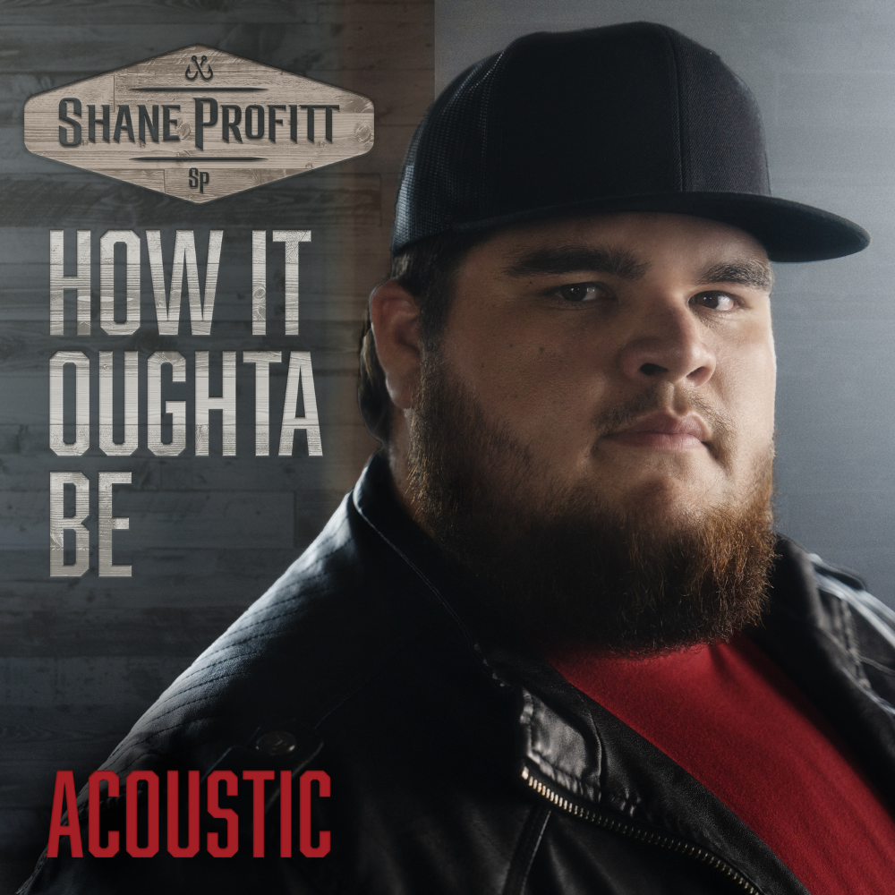 Shane Profitt - How It Oughta Be (Acoustic) Digital Album