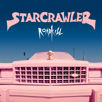 Starcrawler - Roadkill Digital Single