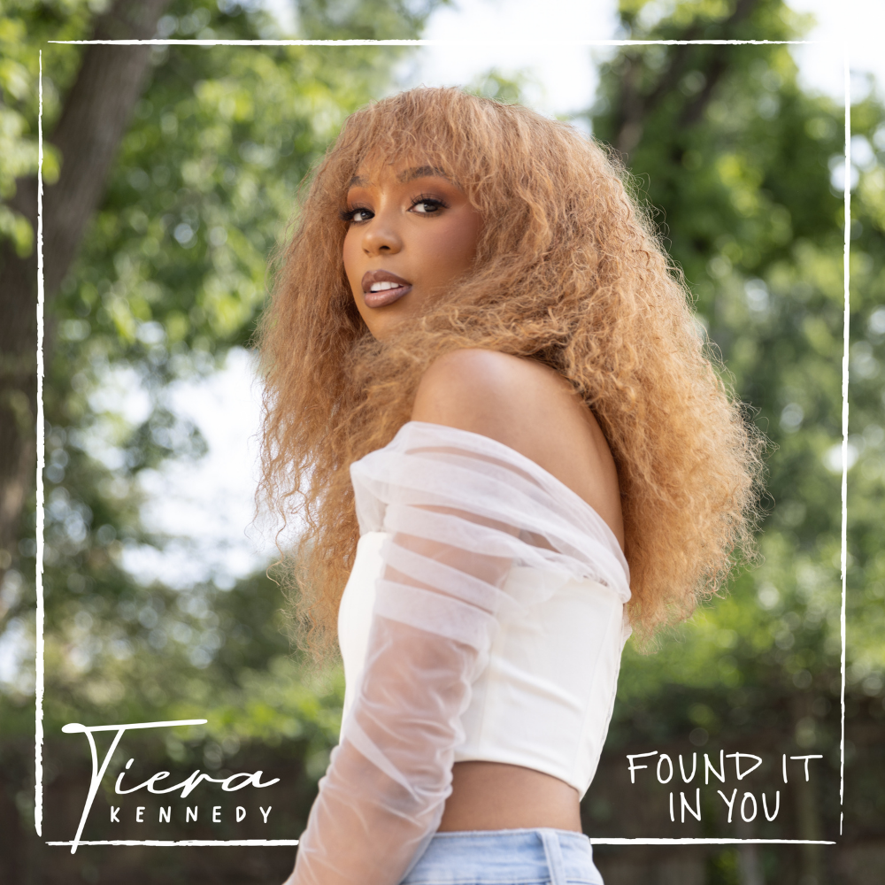 Tiera Kennedy - Found It In You Digital Single
