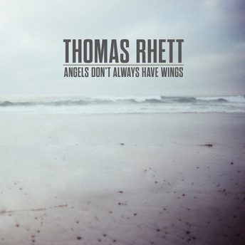 Thomas Rhett - Angels (Don’t Always Have Wings) Digital Album