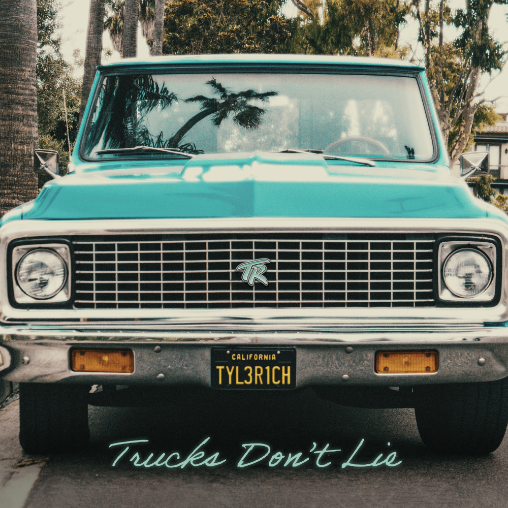 Tyler Rich - Trucks Don’t Lie Digital Single