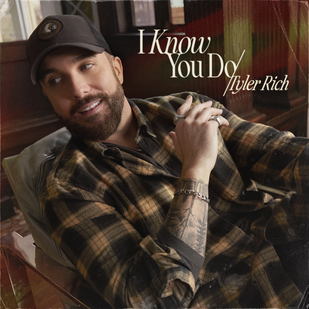 Tyler Rich - I Know You Do Digital Single