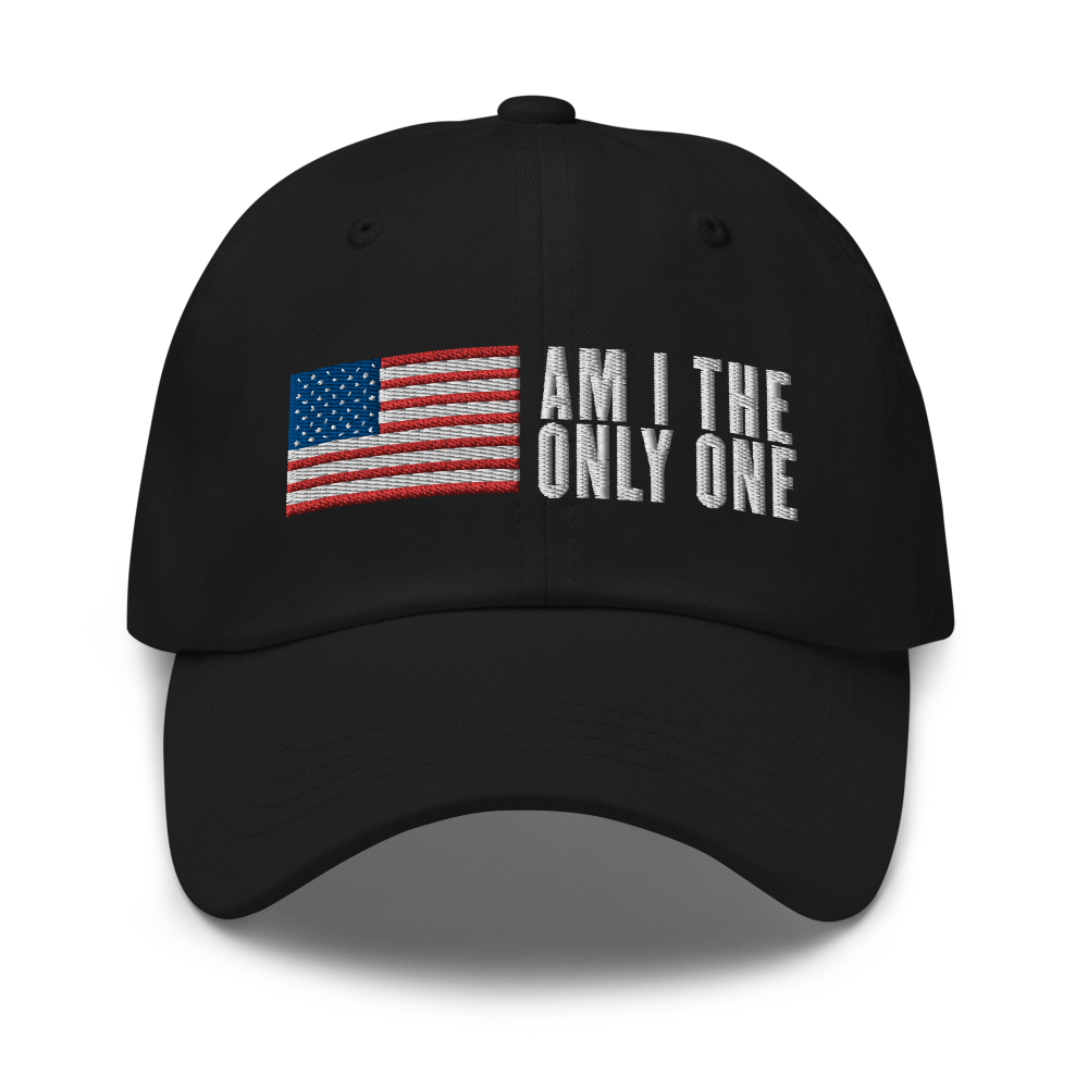 Am I The Only One Dad Hat - Front