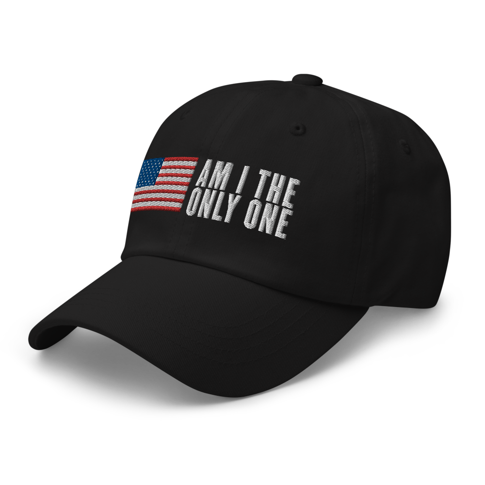 Am I The Only One Dad Hat - Left Side