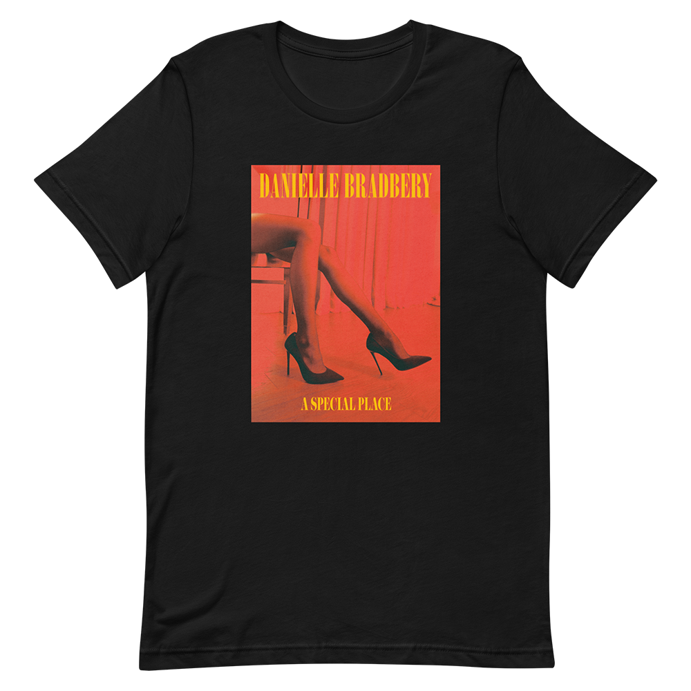 Danielle Bradberry - A Special Place Legs T-Shirt