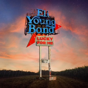 Eli Young Band - Lucky For Me Digital Single
